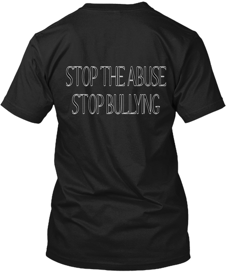 Stop The Abuse Stop Bullying Black Camiseta Back