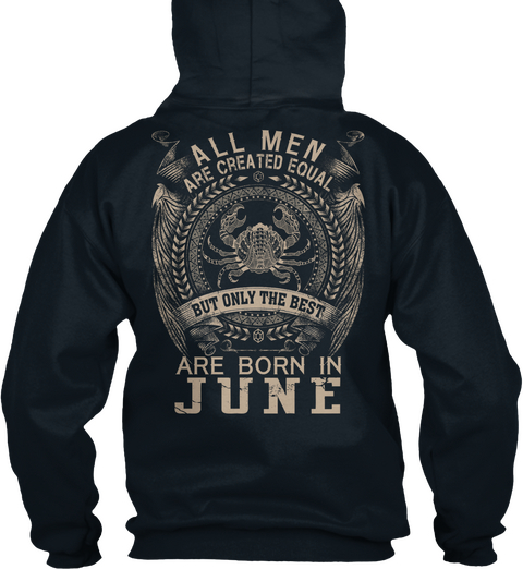 All Men Are Created Equal But Only The Best Are Born In June  French Navy T-Shirt Back