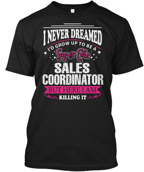 Sales Coordinator Black T-Shirt Front