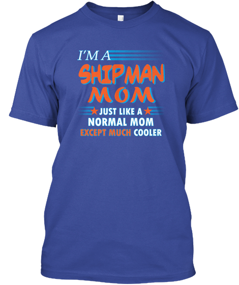 Name Shipman Mom Cooler Deep Royal T-Shirt Front