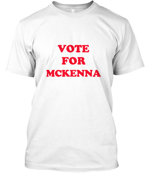 Vote For Mckenna White Kaos Front