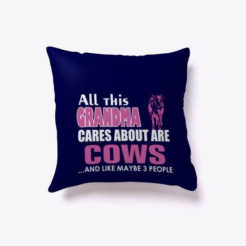  Grandma Cares About Cows Pillow Dark Navy T-Shirt Front