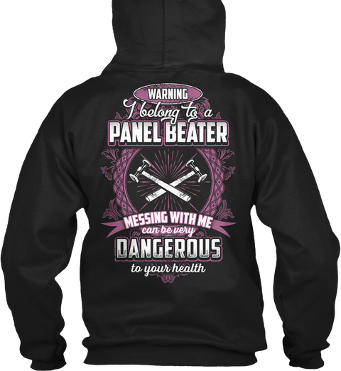 Warning I Belong To A Panel Beater Messing With Me Can Be Very Dangerous To Your Health Black Camiseta Back