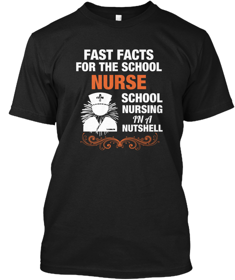 Fast Facts For The School Nurse School Nursing In A  Nutshell Black T-Shirt Front
