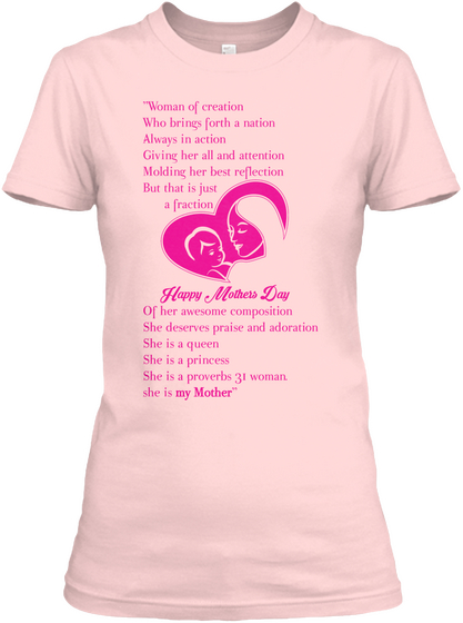 Woman Of Creation Who Brings Forth A Nation Always In Action Giving Her All And Attention Molding Her Best Reflection... Light Pink Camiseta Front