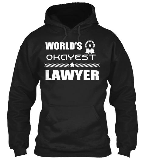 Worlds Okayest Lawyer Black T-Shirt Front