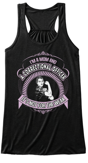 I'm A Mom And A Correctional Officer It's Not For The Weak Black Camiseta Front