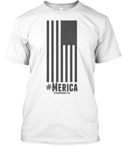 #Merica 2 X Chromosome Tees White T-Shirt Front
