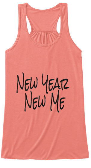 New Year 
New Me Coral T-Shirt Front