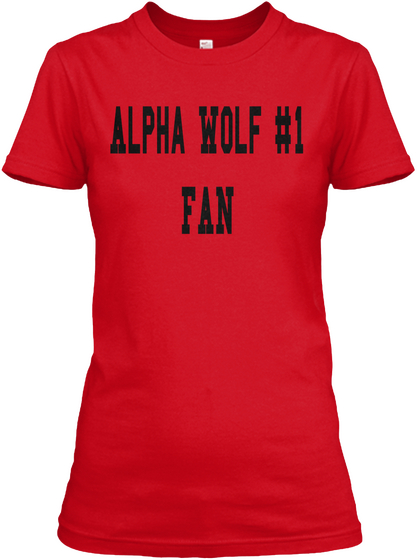Alpha Wolf #1
Fan Red T-Shirt Front