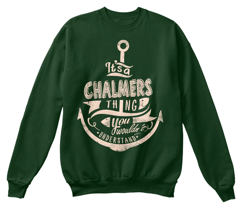 Its A Chalmers Thing You Wouldn't Understand Deep Forest  Camiseta Front