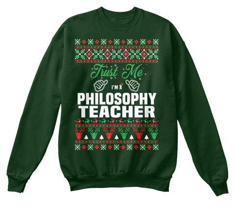 Trust Me I'm  A  Philosophy Teacher Deep Forest  T-Shirt Front