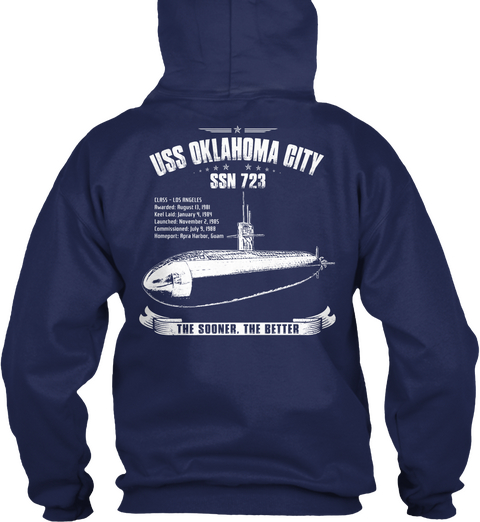  Uss Oklahoma City Ssn 723 The Sooner. The Better Navy T-Shirt Back