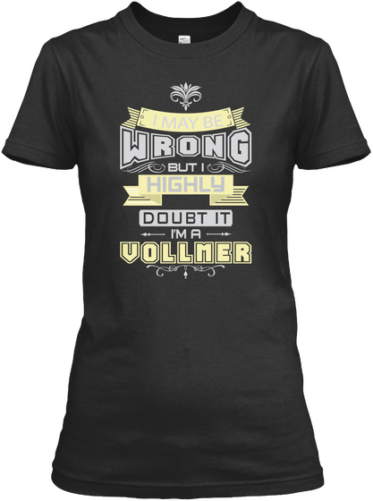 May Be Wrong Vollmer T Shirts Black T-Shirt Front