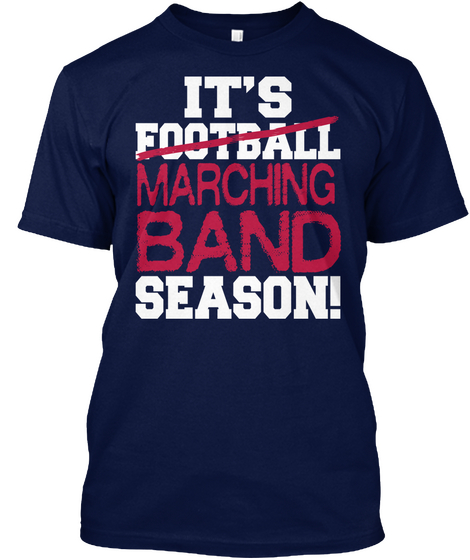 It's Football Marching Band Season! Navy T-Shirt Front