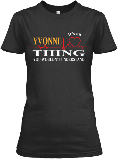It's A Yvonne Thing You Wouldn't Understand Black áo T-Shirt Front