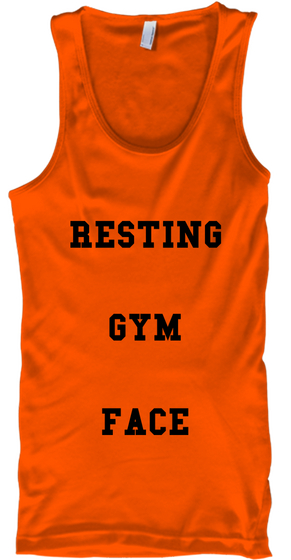 Resting Gym Face Orange T-Shirt Front