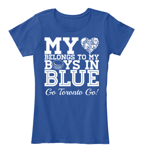 My Love Belongs To My Boys In Blue Go Toronto Go! Deep Royal  Camiseta Front