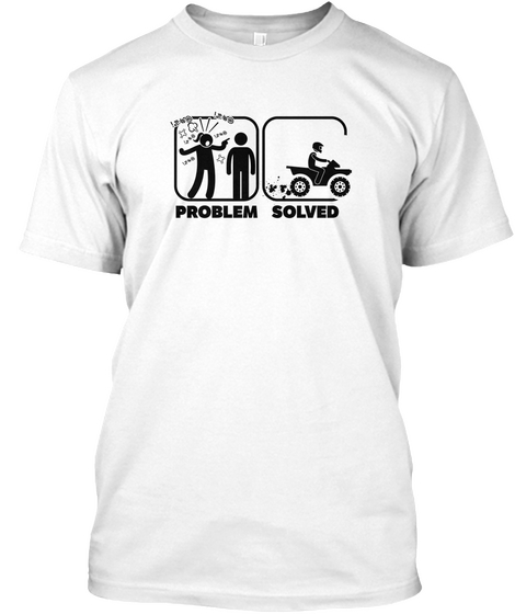 Problem Solved White T-Shirt Front