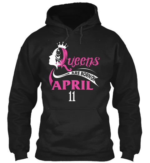 Queens Are Born On April 11 Black Maglietta Front