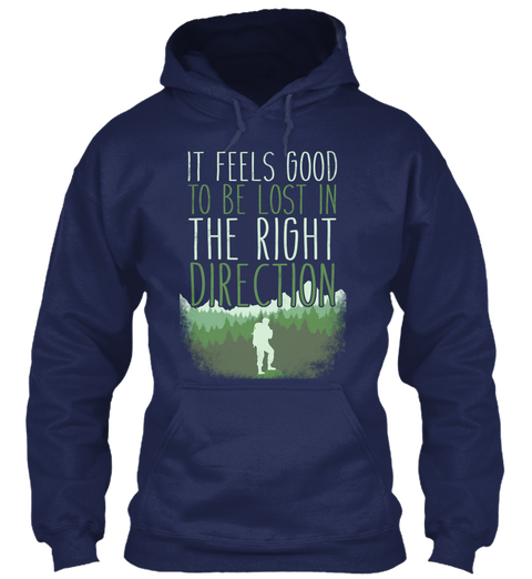 It Feels Good To Be Lost In The Right Direction Navy áo T-Shirt Front