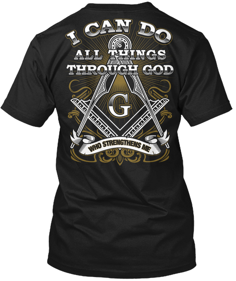 I Can Do All Things Through God G Who Strengthens Me Black T-Shirt Back