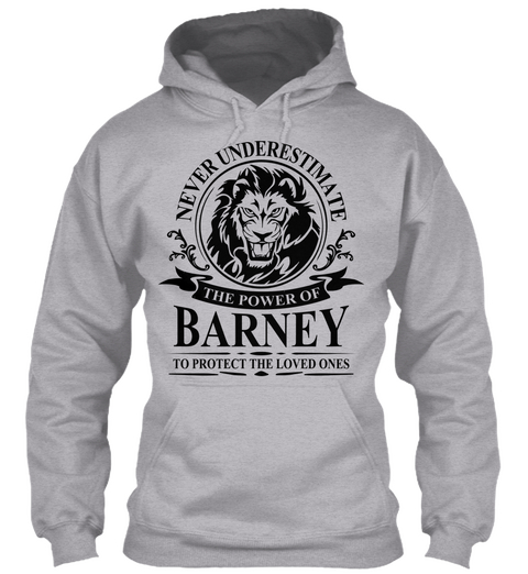 Never Underestimate The Power Of Barney To Protect The Loved Ones Sport Grey Camiseta Front