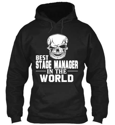 Best Stage Manager In The World Black T-Shirt Front