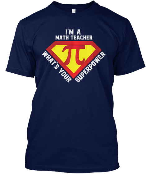I'm A Math Teacher Pi Day Apparel Navy Kaos Front