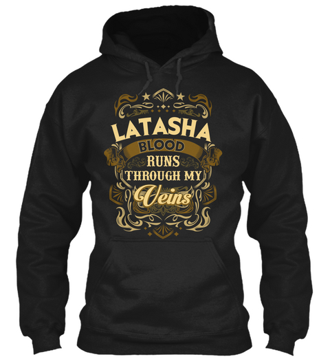 Latasha Blood Run Through My Veins Black T-Shirt Front