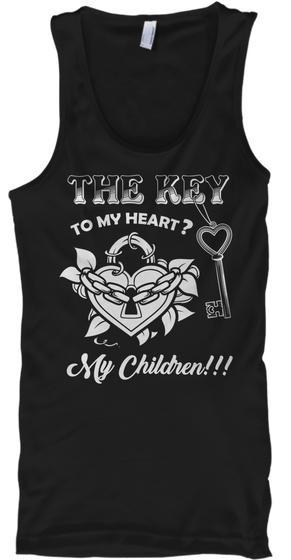 The Key To My Heart? My Children!!! Black T-Shirt Front