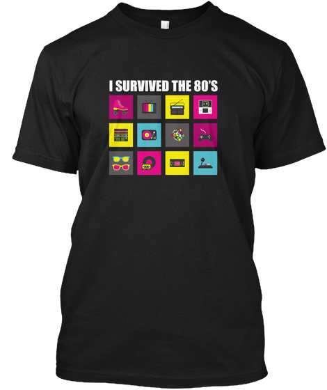 I Survived The 80's Black T-Shirt Front