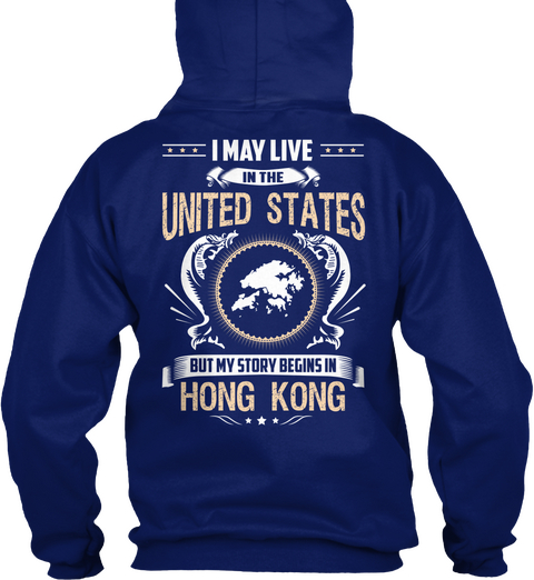 I May Live In The United States But My Story Begins In Hong Kong  Oxford Navy T-Shirt Back
