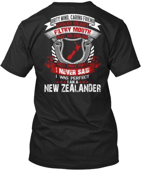 I Was Perfect. I Am A New Zealander Black T-Shirt Back