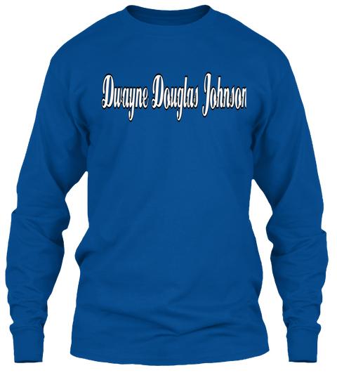 Dwayne Douglas Johnson
 Royal áo T-Shirt Front