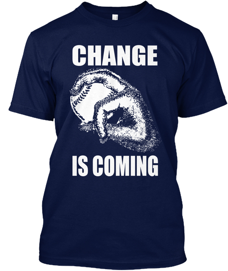 Change Is Coming Navy T-Shirt Front