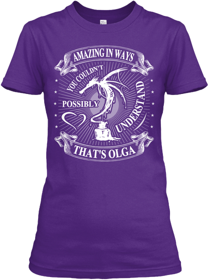 Amazing In Ways You Couldn't Possibly Understand That's Olga Purple Maglietta Front