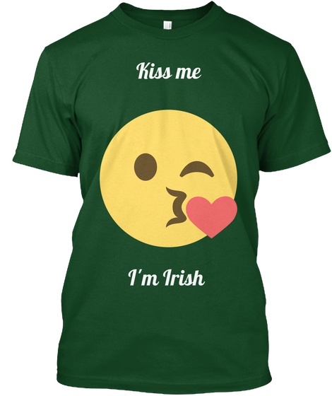 Kiss Me







 I'm Irish Forest Green  Maglietta Front