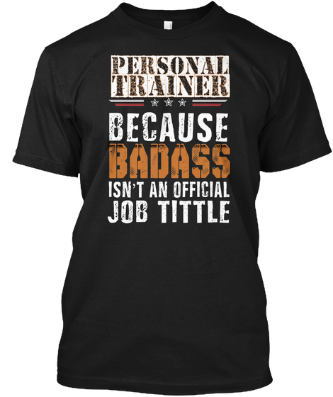 Personal Trainer Because Badass Isn't An Official Job Title Black Camiseta Front