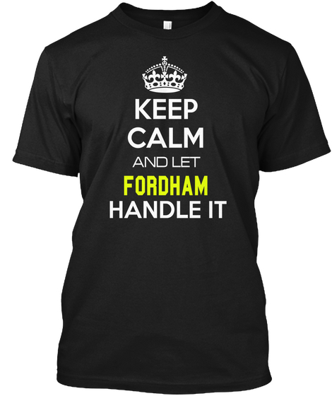 Keep Calm And Let Fordham Handle It Black Camiseta Front