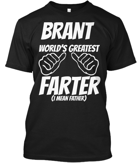 Humor   Brant Worlds Greatest Farter   I Mean Father Black T-Shirt Front