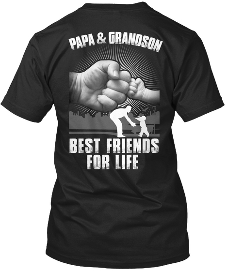 Papa & Grandson Best Friends For Life Black T-Shirt Back