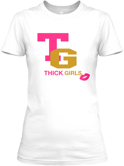 Tg Thick Girls White Kaos Front