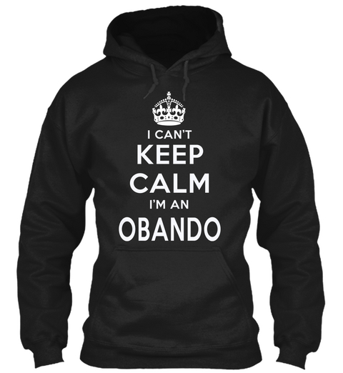 I Can't Keep Calm I'm An Obando Black T-Shirt Front