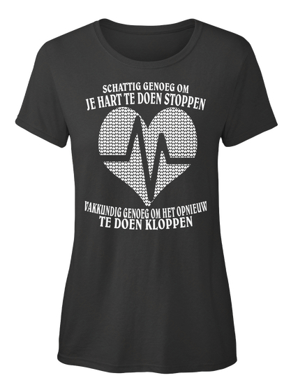 Schattig Genoeg Om Je Hart Te Doen Stoppen Vakkundig Genoeg Om Het Opnieuw Te Done Kloppen Black T-Shirt Front