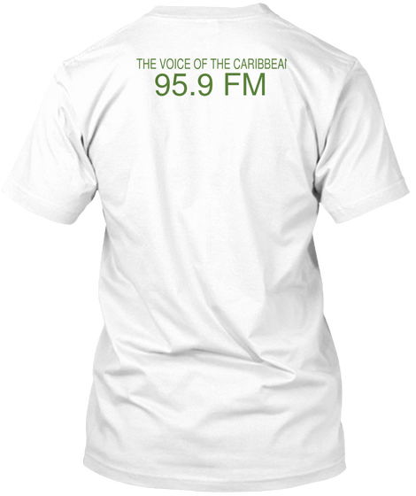 The Voice Of The Caribbean 95.9 Fm White T-Shirt Back