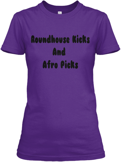 Roundhouse Kicks And Afro Picks Purple T-Shirt Front
