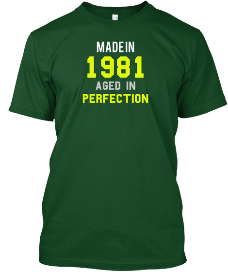 Made In 1981 Aged In Perfection Deep Forest áo T-Shirt Front