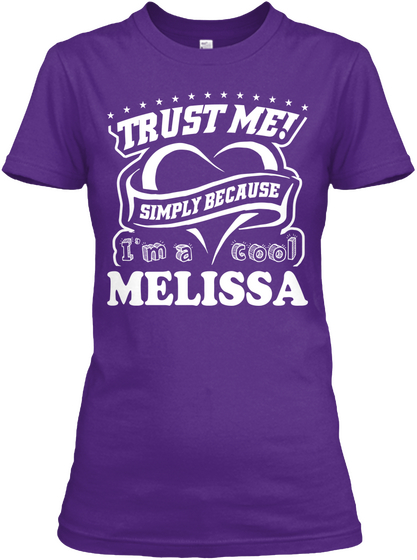 Trust Me Simply Because I'm A Cool Melissa Purple áo T-Shirt Front