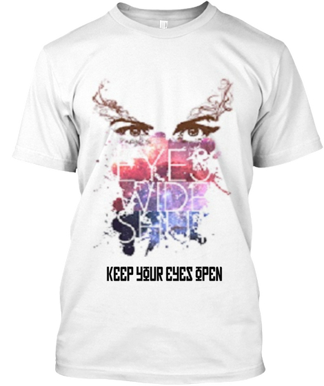 Keep Your Eyes Open White Camiseta Front
